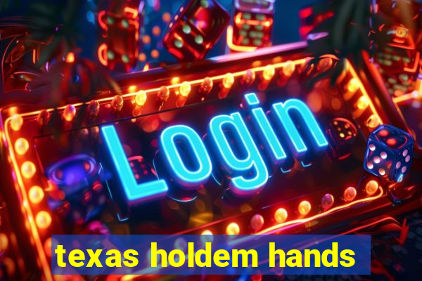 texas holdem hands